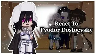 Fandoms React to Fyodor Dostoevsky / Fyolai 「1/?」[BSD x HSR x JJK] • Lazu •
