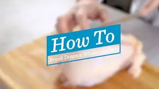 How to Break Down a Whole Chicken