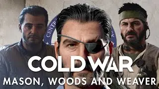 BLACK OPS COLD WAR | THE STORY OF MASON, WOODS AND WEAVER