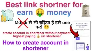 How to create account in  link shortener | BZ- Earn link shortner | highest paying url shortener