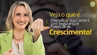 Tipos de Investimentos: Diversificar Sua Carteira com Segurança e Potencial de Crescimento!