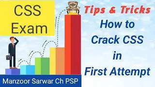 CSS Exam | Tips and tricks to crack CSS in the first attempt | Manzoor Sarwar PSP |