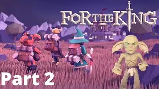 For the King Let's Play | PART 2