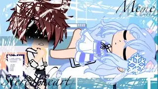 ~Stereo heart~Meme[Naomix lights]💔🤍💔