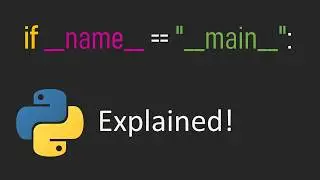 if __name__ == "__main__" Explained (Basic Python Concepts)