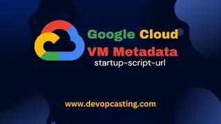 GCP | VM Metadata Startup Script URL  ( GCP Cloud Storage )