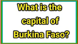 What is the capital of Burkina Faso ?