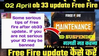 Some serious tips of free fire after ob33 ka update kab aayega