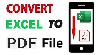 How to Change Excel File to PDF File In Android Mobile | Convert Excel to PDF|