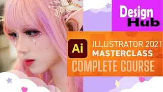 How to Create illustrations in Adobe illustrator Advanced Course 2021 Full HD