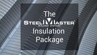 What Comes in a SteelMaster Insulation Package? | SteelMaster Buildings