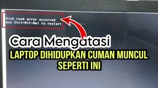 Cara Mengatasi Laptop A Disk read Error Occurred