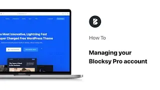 Managing your Creative Themes account | Blocksy Basics