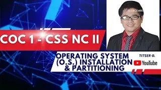 CSS NCII - COC1 --- OS Installation and Partitioning || Titser G.