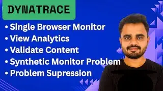 Synthetic Monitoring || Dynatrace Single Browser Monitoring