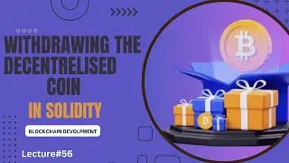Implementing the Withdrawing of our Coin  in Solidity | Lecture 56