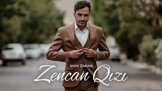 İman Zaman - Zencan Qızı