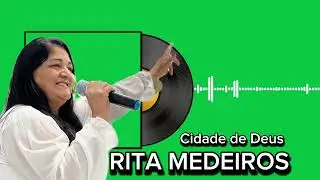 Rita Medeiros | Cidade de Deus