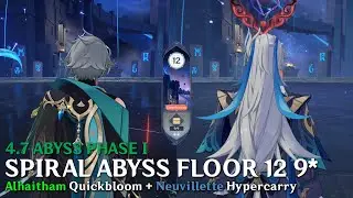 NEW 4.7 Abyss Phase I Alhaitham Quickbloom and Neuvillette Hypercarry Floor 12 9* | Genshin Impact