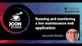 Running and monitoring a low maintenance web application | Alexander Reelsen (EN)