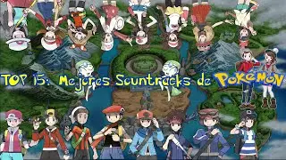 TOP 15: Mejores Soundtracks de Pokémon