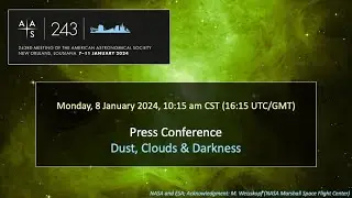 AAS 243 Press Conference: Dust, Clouds & Darkness