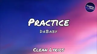DaBaby - Practice (Clean Lyrics)