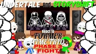 Undertale&StoryShift React to Former Time Trio Phase 3 Fight (Request)