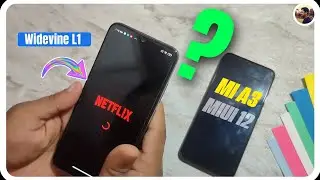 How to Use Netflix Widevine L1 in MIUI 12 on Mi A3 ? | Problem Solved