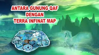 ANTARA GUNUNG JABAL QAF DENGAN TERA INFINITA MAP | GUNUNG MISTERIUS DALAM ISLAM