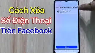 Cách xóa số điện thoại trên Facebook. Gỡ số điện thoại trên Facebook