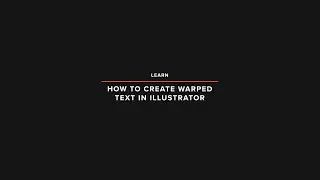 How to Create Warped Text in Illustrator