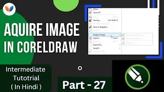 How to Use Acquire Image In CorelDraw | Use of Acquire Image Option | Image Scaning | Vipul Graphics