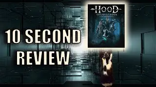 Reviewing HOOD: OUTLAWS AND LEGENDS In 10 Seconds