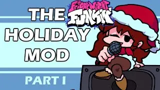 The Holiday Mod Part I || Friday Night Funkin’ Mod [FnF Mod]