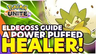 Pokemon Unite ELDEGOSS GUIDE [MOBILE/SWITCH] - How To Play Best Build ELDEGOSS [FULL GUIDE]