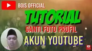 CARA GANTI FOTO PROFIL AKUN YOUTUBE TERBARU 2022