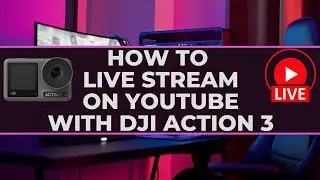How to live stream on Youtube with DJI osmo action 3 camera