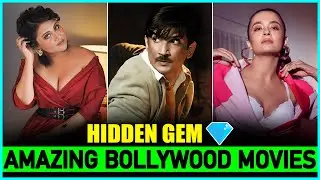 Top 10 Unnoticed Bollywood Films You Must Watch 2023