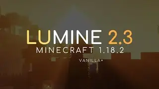 Сборка Lumine 2.3 на Minecraft 1.18.2