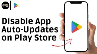 How to Disable App Auto-Updates on Play Store 2026