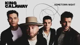 King Calaway - Hometown Night (Official Audio)