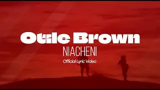 Otile Brown - Niacheni [Official Lyric Video]