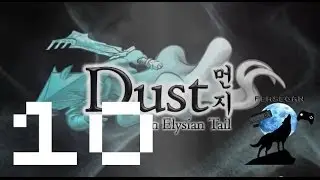 Dust: An Elysian Tail - Walkthrough Part 10 // Persegan Plays