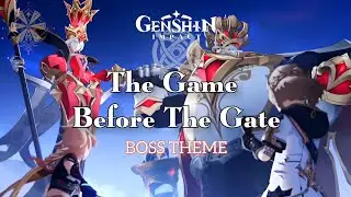 The Game Before The Gate Boss Theme [All Phases] | Genshin Impact OST