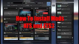 How To Install Mods - ATS and ETS2