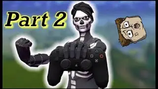 fortnite part two I havent played fortnite since january