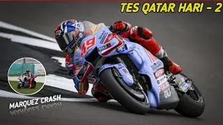 MOTOGP QATAR 2024 ❗BUKAN HOAX MARC MARQUEZ JATUH DI DAY-2 TES MOTOGP QATAR 💥 MOTOGP HARI INI