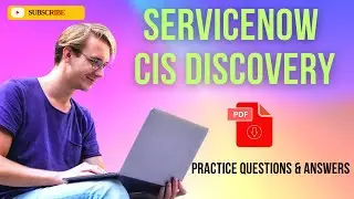 Part#9 | ServiceNow CIS-Discovery | Practice Questions and Answers