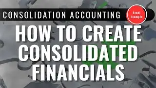 Pulling Together Consolidated Financials in Excel